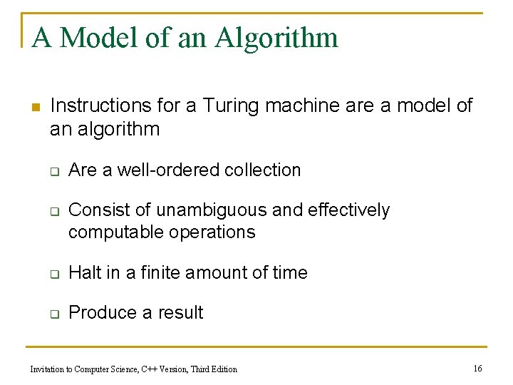 A Model of an Algorithm n Instructions for a Turing machine are a model A Model of an Algorithm n Instructions for a Turing machine are a model