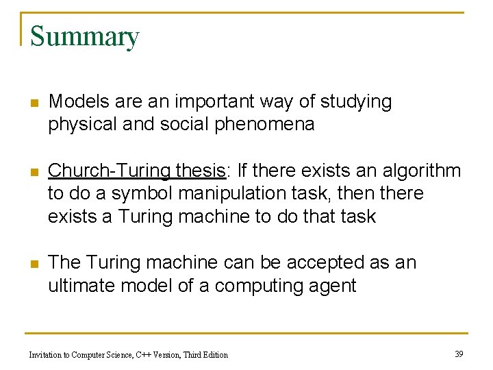 Summary n Models are an important way of studying physical and social phenomena n Summary n Models are an important way of studying physical and social phenomena n