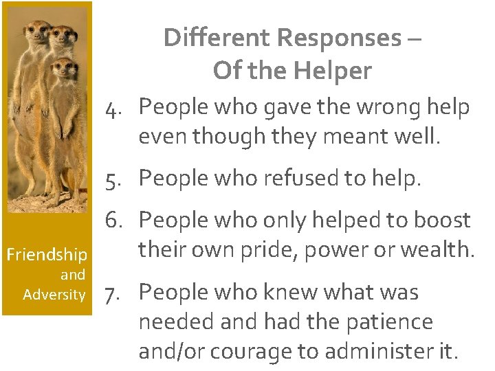 Different Responses – Of the Helper 4. People who gave the wrong help even