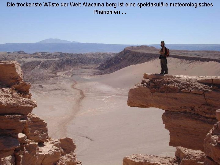 Die trockenste Wüste der Welt Atacama berg ist eine spektakuläre meteorologisches Phänomen. . .