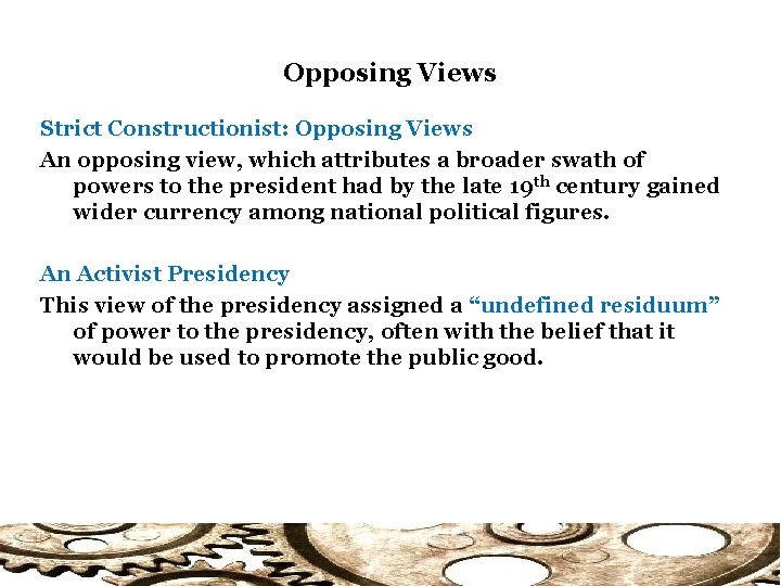 Opposing Views Strict Constructionist: Opposing Views An opposing view, which attributes a broader swath