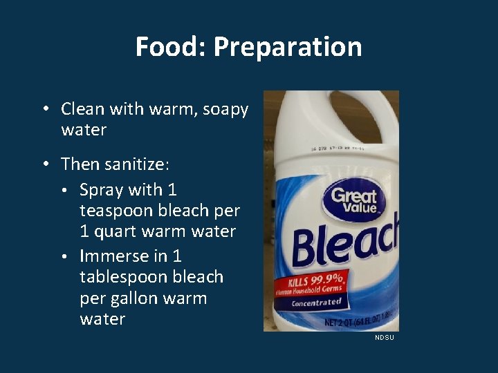 Food: Preparation • Clean with warm, soapy water • Then sanitize: • Spray with