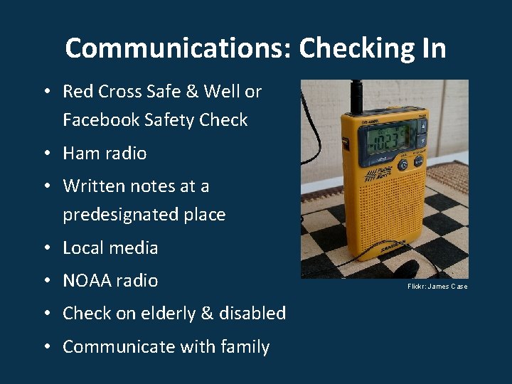 Communications: Checking In • Red Cross Safe & Well or Facebook Safety Check •