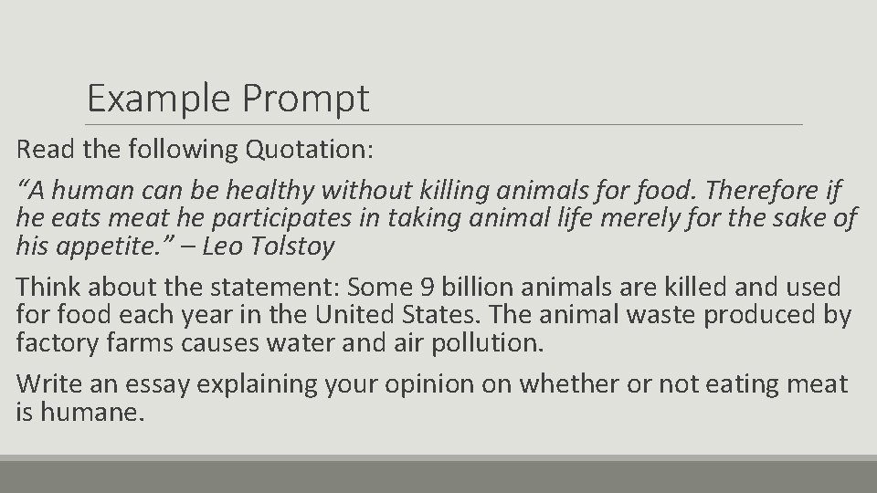 Example Prompt Read the following Quotation: “A human can be healthy without killing animals