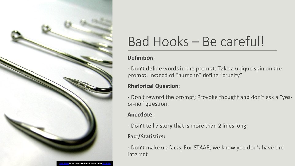 Bad Hooks – Be careful! Definition: - Don’t define words in the prompt; Take