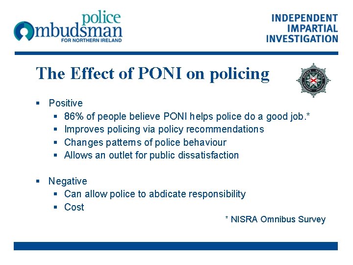 The Effect of PONI on policing § Positive § 86% of people believe PONI