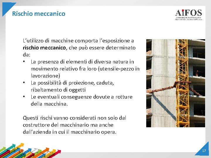 Rischio meccanico L’utilizzo di macchine comporta l’esposizione a rischio meccanico, che può essere determinato