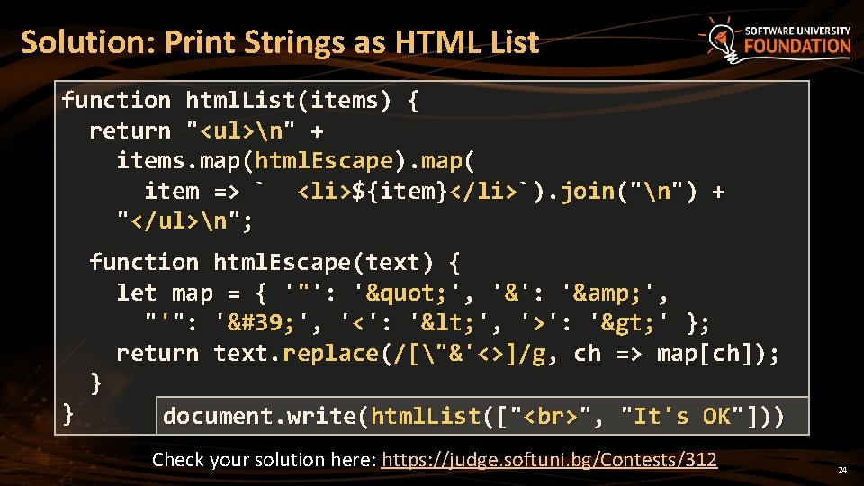 Solution: Print Strings as HTML List function html. List(items) { return "<ul>n" + items.