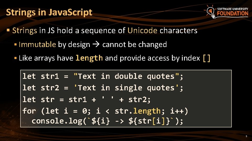 Strings in Java. Script § Strings in JS hold a sequence of Unicode characters