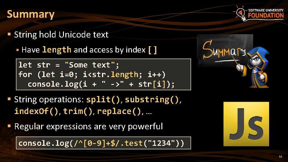 Summary § String hold Unicode text § Have length and access by index []