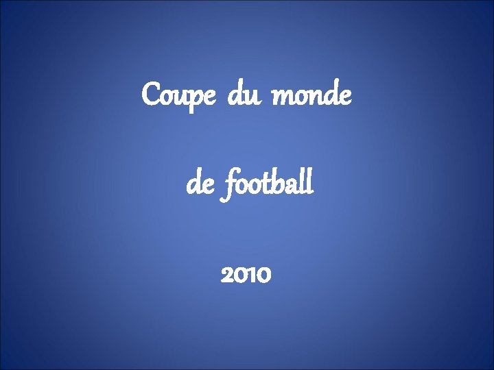 Coupe du monde de football 2010 