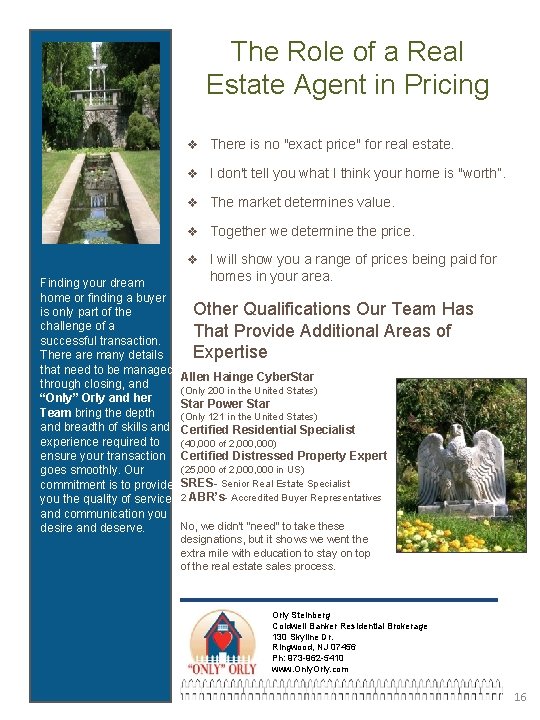 The Role of a Real Estate Agent in Pricing Finding your dream home or The Role of a Real Estate Agent in Pricing Finding your dream home or