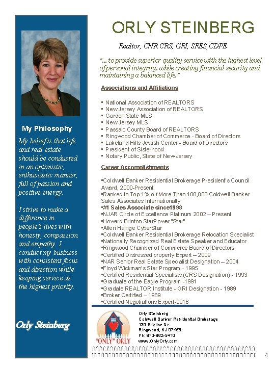 ORLY STEINBERG Realtor, CNR CRS, GRI, SRES, CDPE “. . . to provide superior ORLY STEINBERG Realtor, CNR CRS, GRI, SRES, CDPE “. . . to provide superior