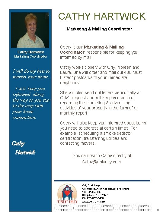 CATHY HARTWICK Marketing & Mailing Coordinator Cathy Hartwick Marketing Coordinator Cathy is our Marketing CATHY HARTWICK Marketing & Mailing Coordinator Cathy Hartwick Marketing Coordinator Cathy is our Marketing