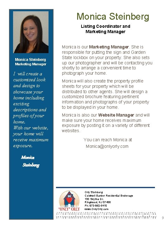 Monica Steinberg Listing Coordinator and Marketing Manager Monica Steinberg Marketing Manager I will create Monica Steinberg Listing Coordinator and Marketing Manager Monica Steinberg Marketing Manager I will create