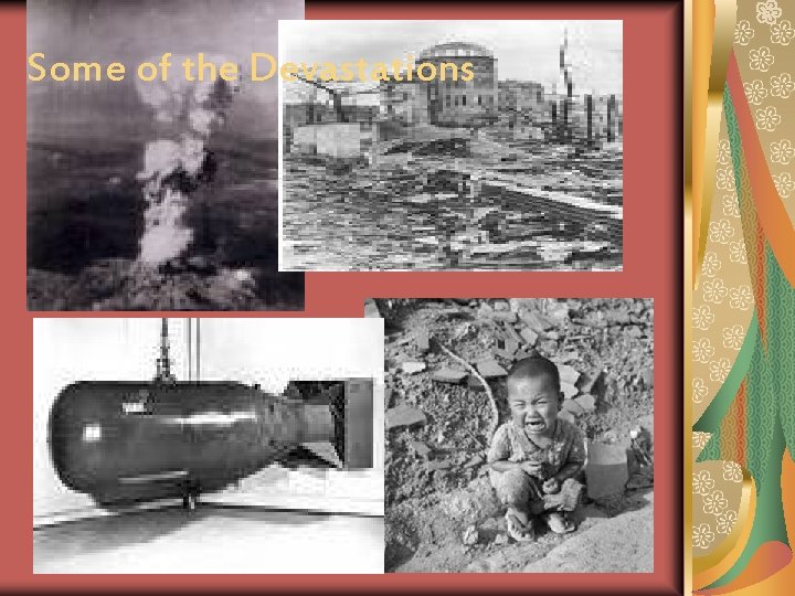 Some of the Devastations Some of the Devastations