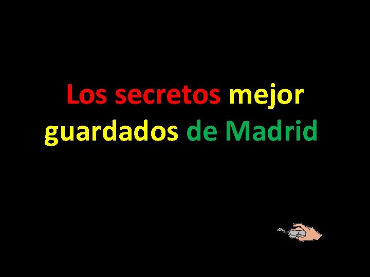 Los secretos mejor guardados de Madrid 