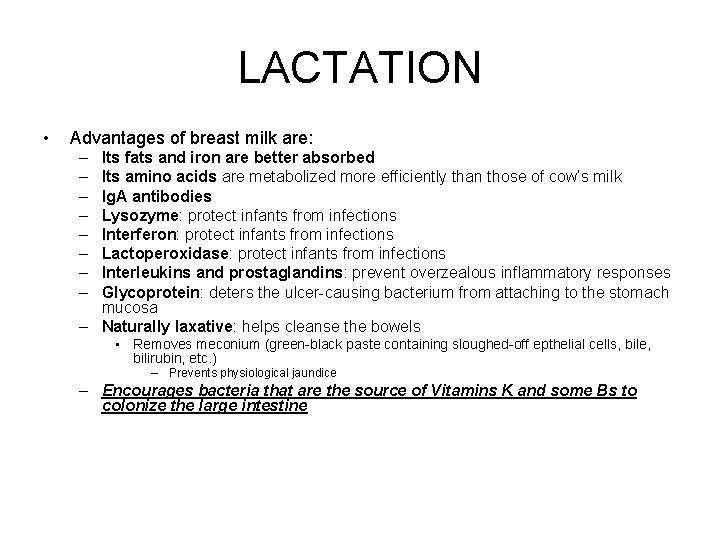 LACTATION • Advantages of breast milk are: – – – – Its fats and