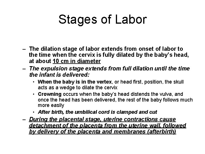 Stages of Labor – The dilation stage of labor extends from onset of labor