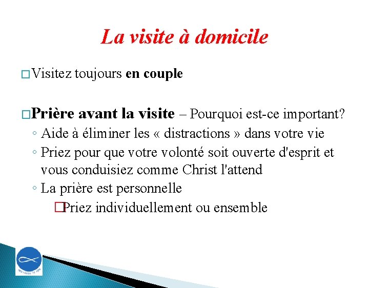 La visite à domicile �Visitez �Prière toujours en couple avant la visite – Pourquoi