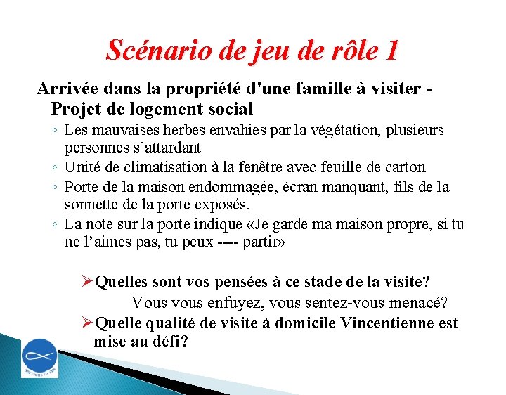 Scénario de jeu de rôle 1 Arrivée dans la propriété d'une famille à visiter