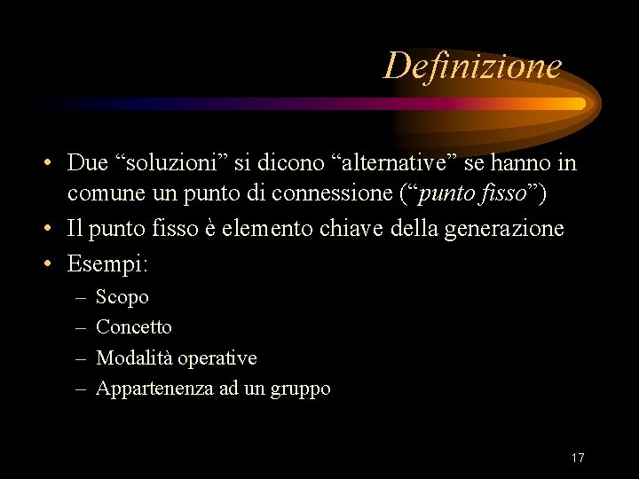 Definizione • Due “soluzioni” si dicono “alternative” se hanno in comune un punto di Definizione • Due “soluzioni” si dicono “alternative” se hanno in comune un punto di