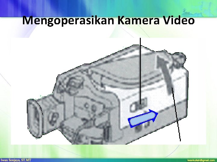 Mengoperasikan Kamera Video 