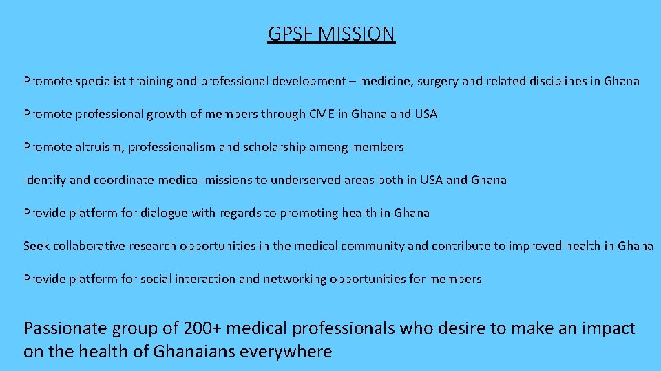 GPSF MISSION Promote specialist training and professional development – medicine, surgery and related disciplines