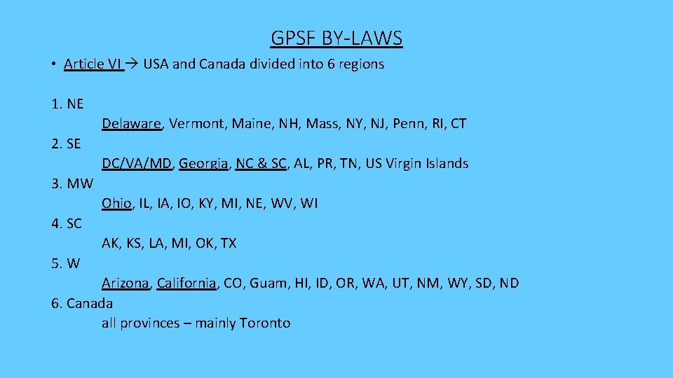 GPSF BY-LAWS • Article VI USA and Canada divided into 6 regions 1. NE