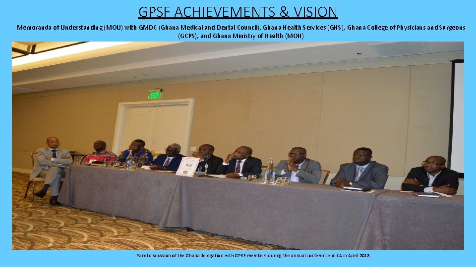 GPSF ACHIEVEMENTS & VISION Memoranda of Understanding (MOU) with GMDC (Ghana Medical and Dental