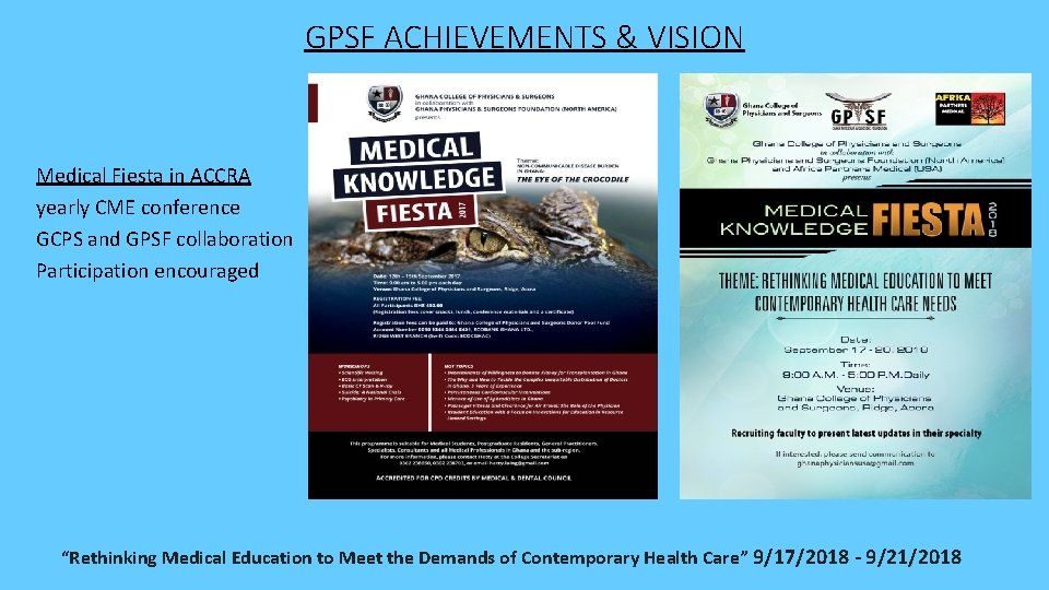 GPSF ACHIEVEMENTS & VISION Medical Fiesta in ACCRA yearly CME conference GCPS and GPSF