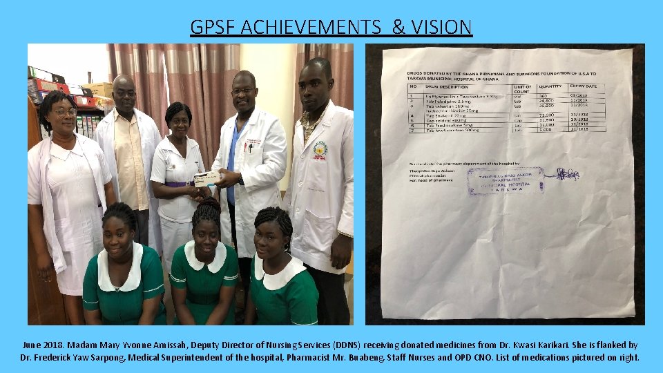 GPSF ACHIEVEMENTS & VISION June 2018. Madam Mary Yvonne Amissah, Deputy Director of Nursing