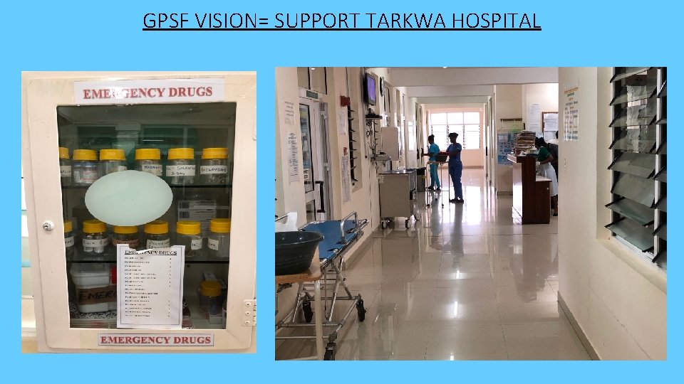GPSF VISION= SUPPORT TARKWA HOSPITAL 