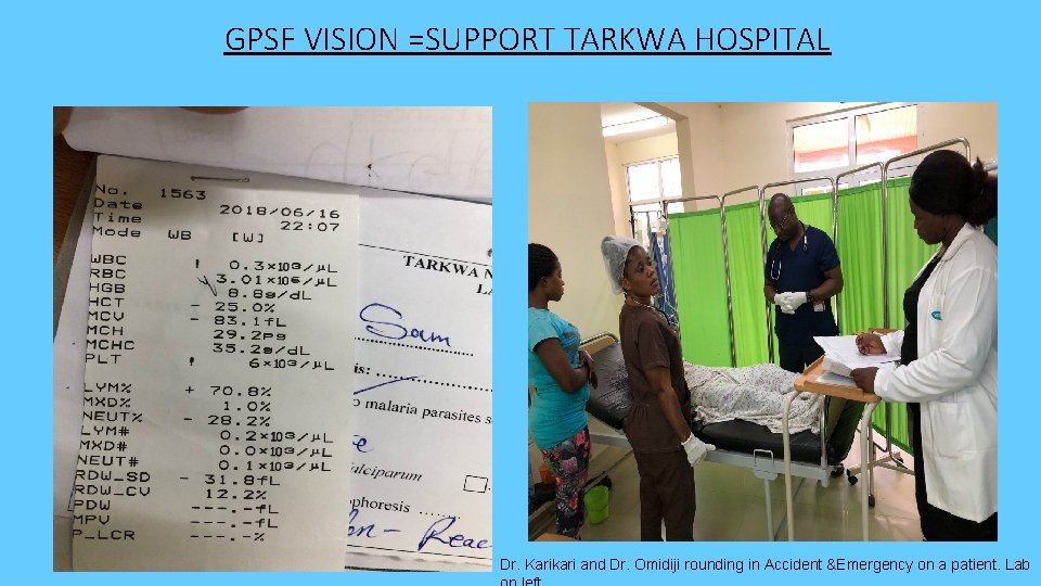 GPSF VISION =SUPPORT TARKWA HOSPITAL Dr. Karikari and Dr. Omidiji rounding in Accident &Emergency