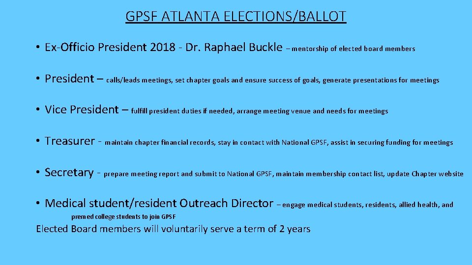 GPSF ATLANTA ELECTIONS/BALLOT • Ex-Officio President 2018 - Dr. Raphael Buckle – mentorship of