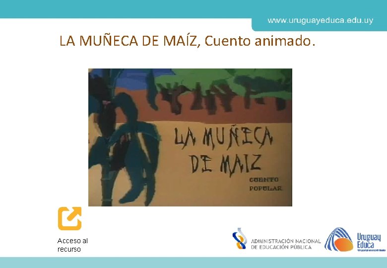 LA MUÑECA DE MAÍZ, Cuento animado. Derechos de autor y Licencias Agosto 2018 CES