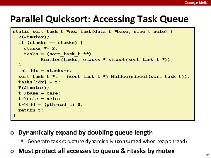 Carnegie Mellon Parallel Quicksort: Accessing Task Queue static sort_task_t *new_task(data_t *base, size_t nele) {