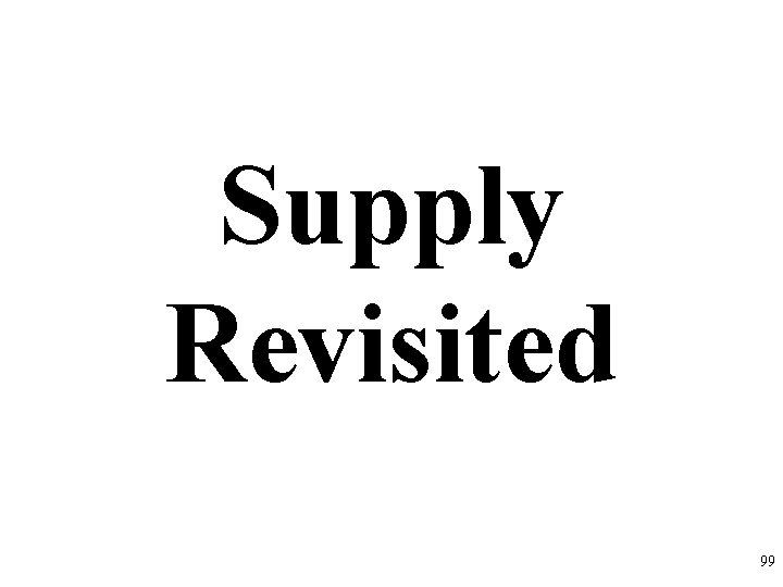 Supply Revisited 99 