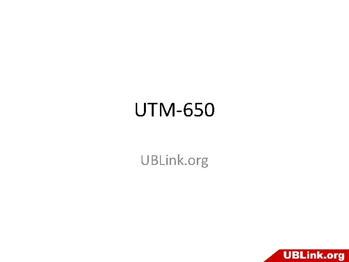 UTM-650 UBLink. org 