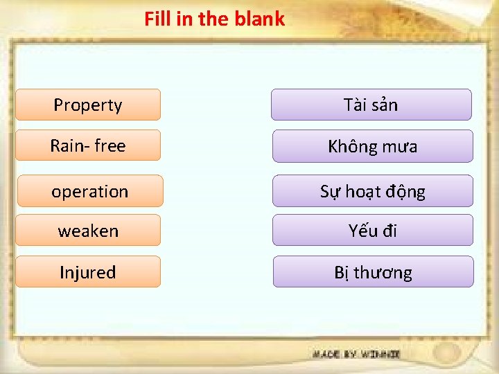 Fill in the blank Property Tài sản Rain- free Không mưa operation Sự hoạt