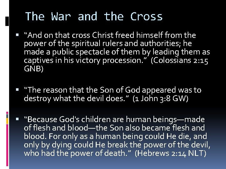 The War and the Cross “And on that cross Christ freed himself from the