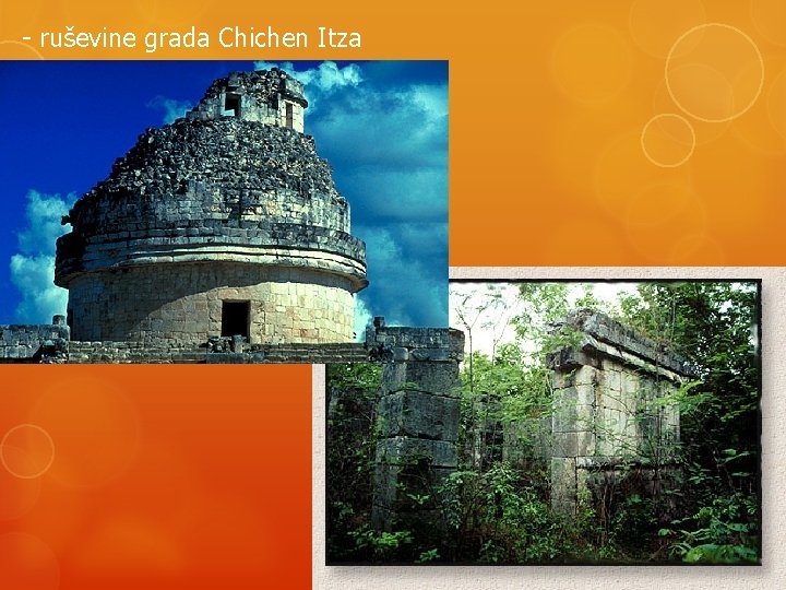 - ruševine grada Chichen Itza 