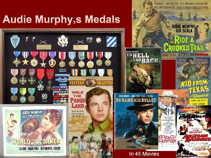 Audie Murphy’s Medals In 45 Movies 