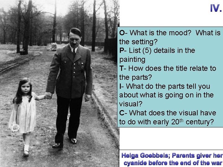 IV. O- What is the mood? What is the setting? P- List (5) details