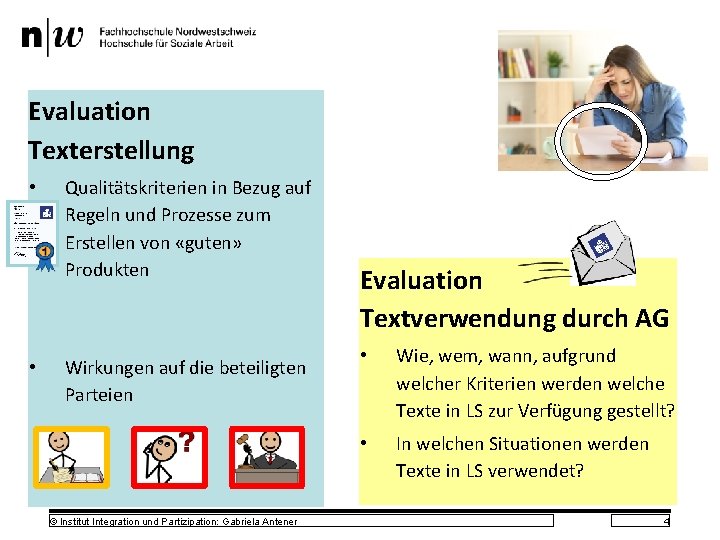 Evaluation Texterstellung • • Qualitätskriterien in Bezug auf Regeln und Prozesse zum Erstellen von