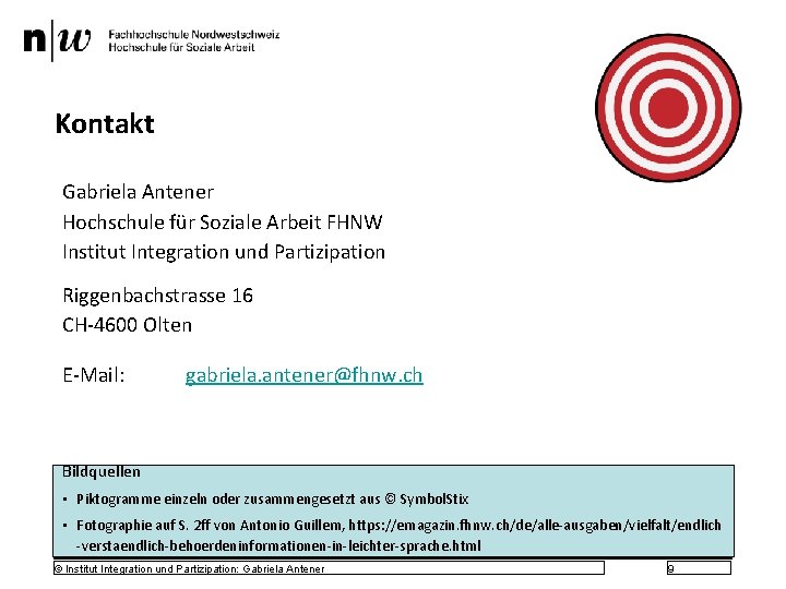 Kontakt Gabriela Antener Hochschule für Soziale Arbeit FHNW Institut Integration und Partizipation Riggenbachstrasse 16