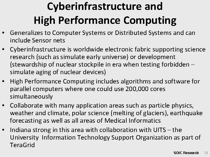 Cyberinfrastructure and High Performance Computing • Generalizes to Computer Systems or Distributed Systems and