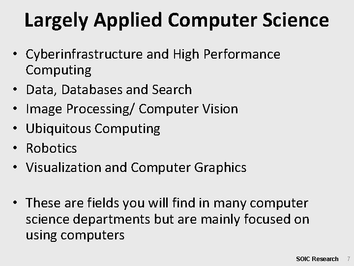 Largely Applied Computer Science • Cyberinfrastructure and High Performance Computing • Data, Databases and