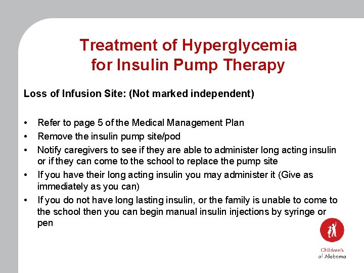 Treatment of Hyperglycemia for Insulin Pump Therapy Loss of Infusion Site: (Not marked independent)