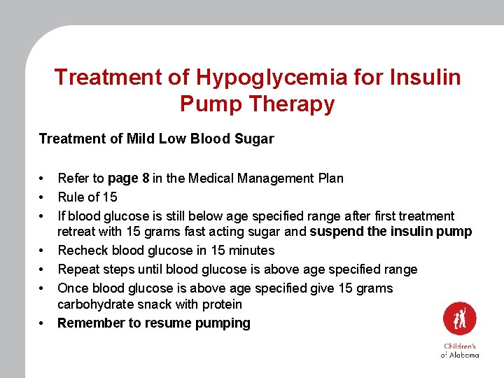 Treatment of Hypoglycemia for Insulin Pump Therapy Treatment of Mild Low Blood Sugar •